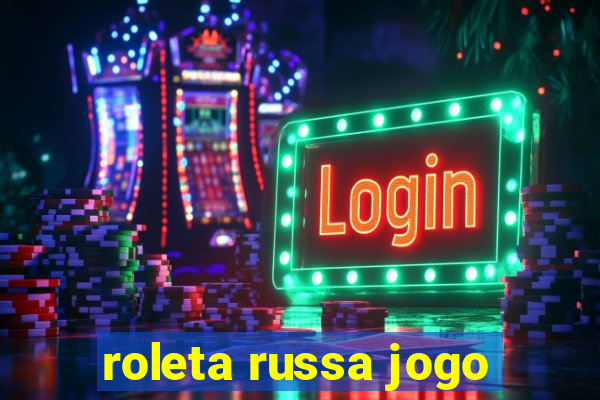 roleta russa jogo